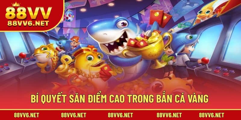 Bí quyết giúp săn được điểm thưởng lớn trong game