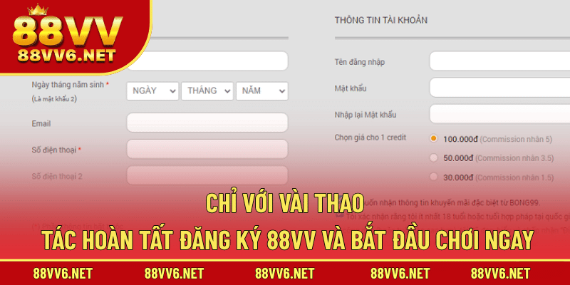 Chỉ với vài thao tác hoàn tất đăng ký 88VV và bắt đầu chơi ngay