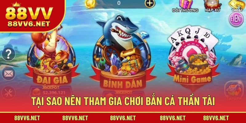 Tại sao nên chinh phục thử thách săn cá Thần Tài