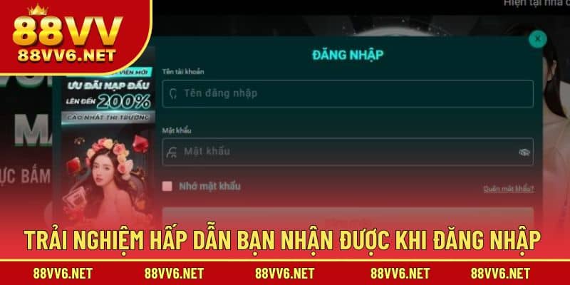 Trải nghiệm hấp dẫn bạn nhận được khi đăng nhập 